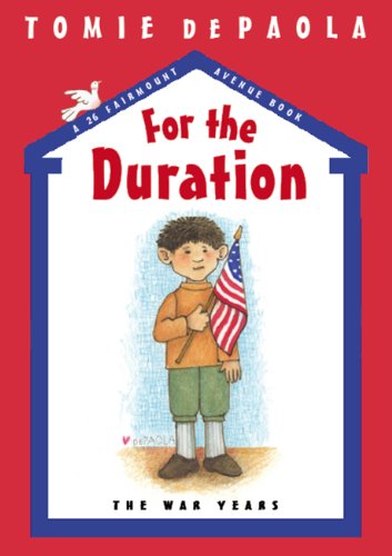 For the Duration: The War Years (A 26 Fairmount Avenue Book) by Tomie dePaola