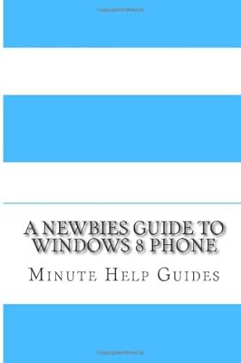 A Newbies Guide to Windows 8 Phone