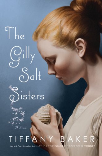 The Gilly Salt Sisters by Tiffany Baker