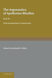 The Argonautica of Apollonius Rhodius: Book III (English and Ancient Greek Edition) by Marshall M. Gillies