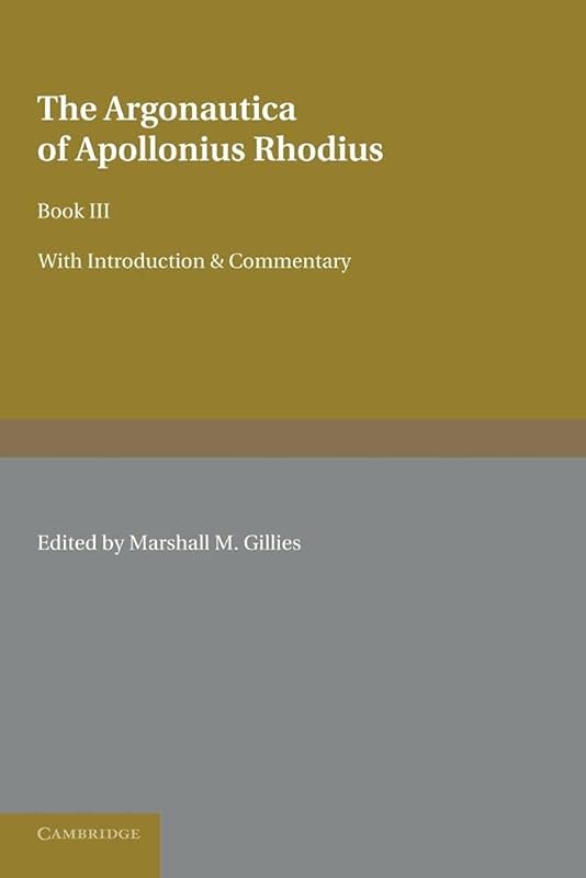 The Argonautica of Apollonius Rhodius: Book III (English and Ancient Greek Edition) by Marshall M. Gillies