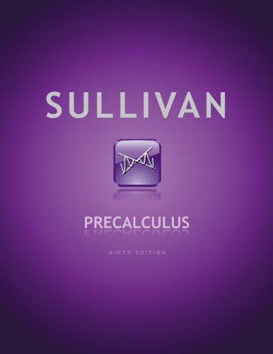 Precalculus (9th Edition) by by Michael Sullivan