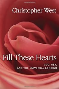 Fill These Hearts: God, Sex, and the Universal Longing