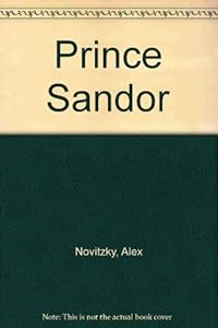 Prince Sandor by Alex Novitzky
