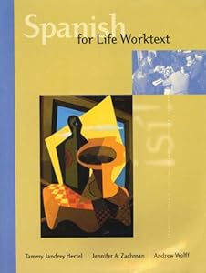 Worktext for Spanish for Life by Tammy Jandrey Hertel
