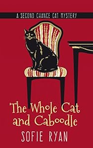 The Whole Cat And Caboodle by Sofie Ryan