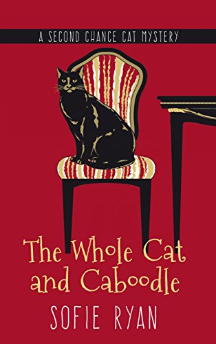 The Whole Cat And Caboodle by Sofie Ryan
