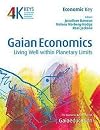 Gaian Economics : Living Well Within Planetary Limits (Paperback)--by Jonathan Dawson [2014 Edition] ISBN: 9781856230568