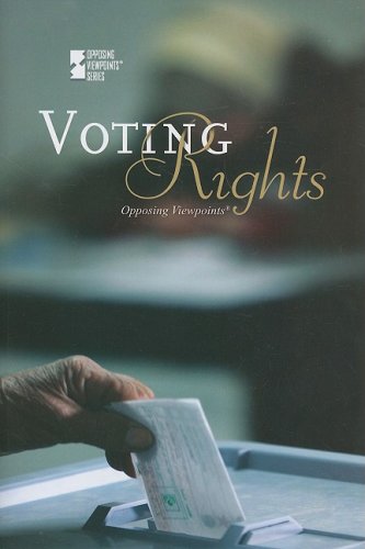 Voting Rights (Opposing Viewpoints) by Tom Lansford