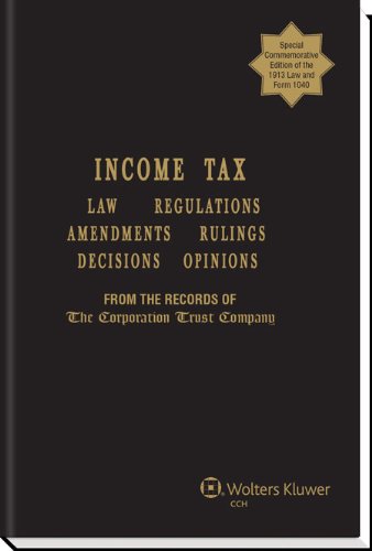 1913 Income Tax Law -- Special Commemorative Edition by CCH Tax Law Editors
