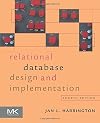 Relational Database Design and Implementation, Fourth Edition by Jan L. Harrington (2016-05-06)