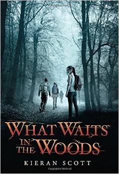 What Waits in the Woods By Kieran Scott by Kieran Scott