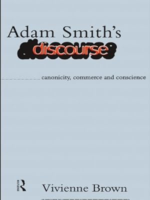 Adam Smith's Discourse: Canonicity, Commerce and Conscience