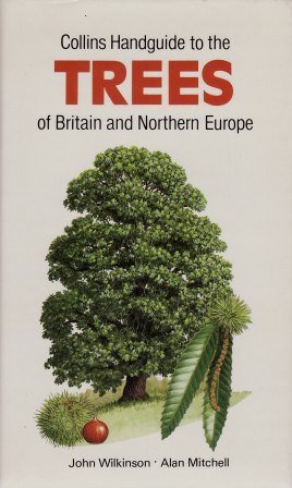Collins handguide to the trees of Britain and Northern Europe by Alan Mitchell