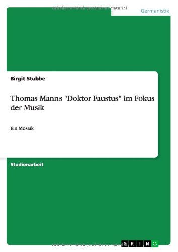 Thomas Manns Doktor Faustus Im Fokus Der Musik (German Edition) by by Birgit Stubbe