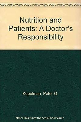 Nutrition and Patients: A Doctor's Responsibility