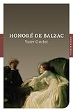 Vater Goriot - Honoré de Balzac