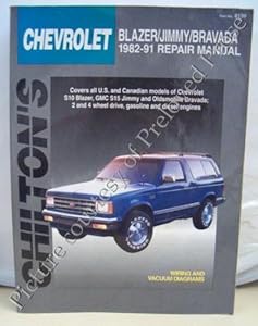 Chilton's Chevrolet Blazer/Jimmy/Bravada, 1982-91 Repair Manual (Chilton's Total Car Care Repair Manual)