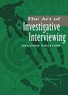 The Art of Investigative Interviewing, Second Edition
