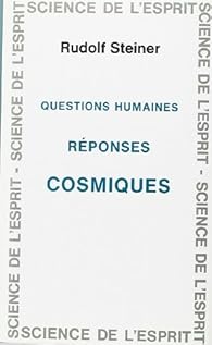 Que lire après Questions humaines, réponse cosmiques - Rudolf Steiner