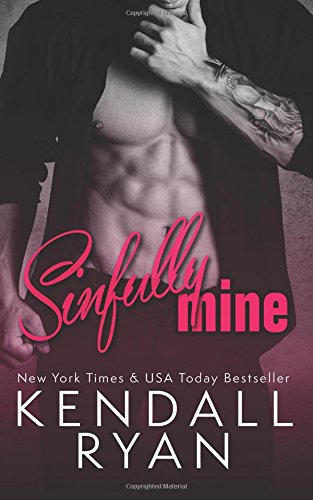 Sinfully Mine by Kendall Ryan