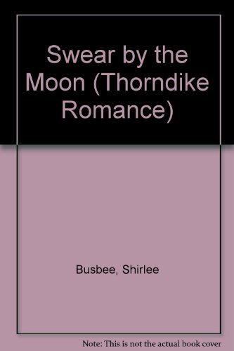 Swear by the Moon by Shirlee Busbee