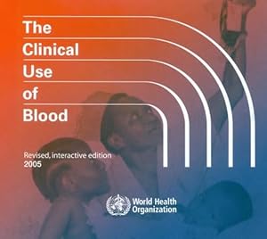 Clinical Use of Blood by World Health Organization