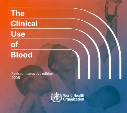 Clinical Use of Blood by World Health Organization
