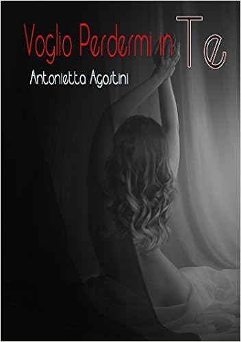Antonietta Agostini - Voglio perdermi in te (2015)