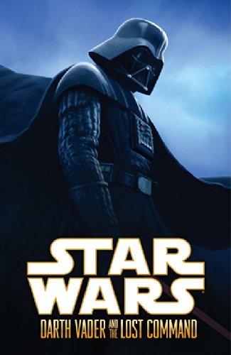 Star Wars: Darth Vader and the Lost Command by Haden Blackman  ,