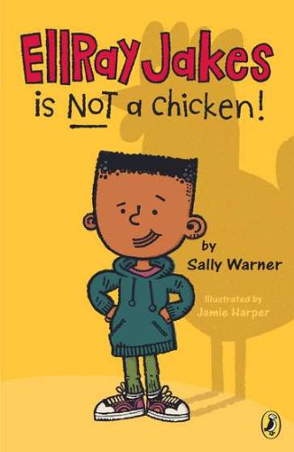 EllRay Jakes Is Not a Chicken by Sally Warner