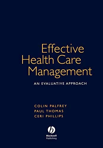 Effective Health Care Management: An Evaluative Approach by Colin Palfrey