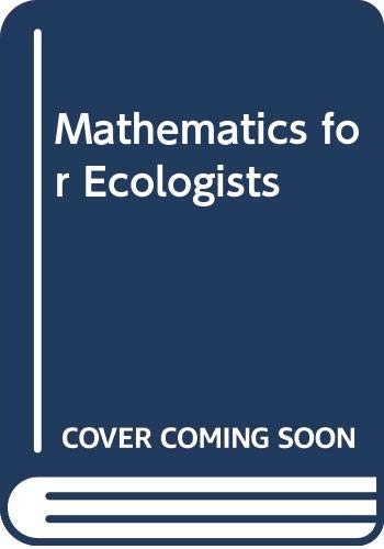 Mathematics for ecologists by Ian Chaston