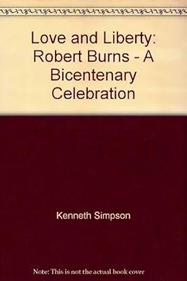 Love and Liberty: Robert Burns - A Bicentenary Celebration