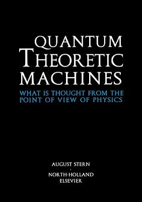 Quantum Theoretic Machines: What is thought from the point of view of Physics?