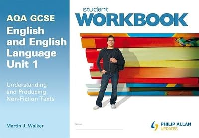 AQA GCSE English and English Language Unit 1: Understanding and Producing Non-Fiction Texts Workbook
