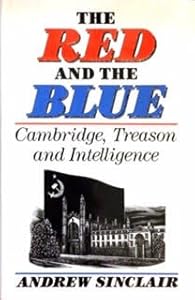 The Red and the Blue: Cambridge, Treason and Intelligence