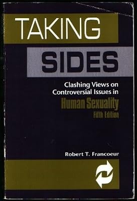 Taking Sides: Clashing Views on Controversial Essues in Human Sexuality, 5th Edition