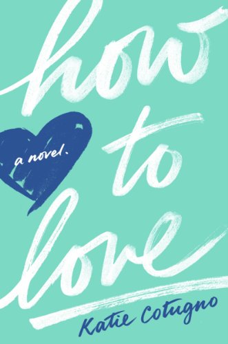 How to Love by Robyn Schneider