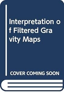 Interpretation of Filtered Gravity Maps by Ferenc Steiner