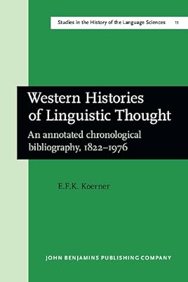 Western Histories of Linguistic Thought (Studies in the History of the Language Sciences)
