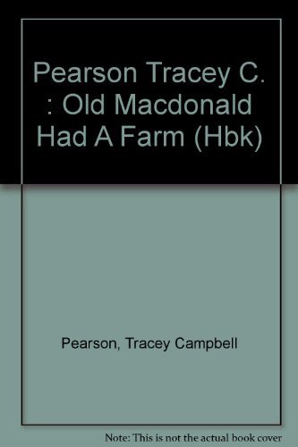 Old Macdonald Had a Farm by Tracey Campbell Pearson