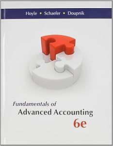 Fundamentals of Advanced Accounting by Joe Ben Hoyle