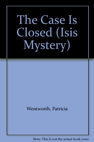 The case is closed by Patricia Wentworth