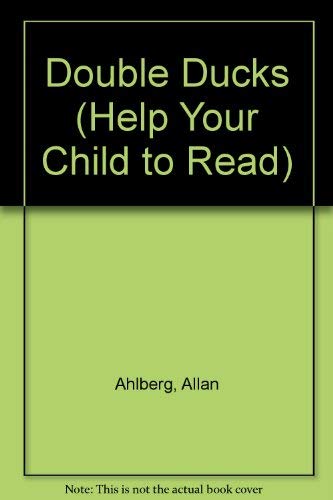 Double Ducks (Help Your Child to Read) by Allan Ahlberg