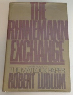 The Rhinemann exchange by Robert Ludlum