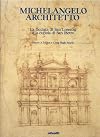 Michelangelo Architetto, La Facciata Di San Lorenzo e La Cupola Di San Pietro