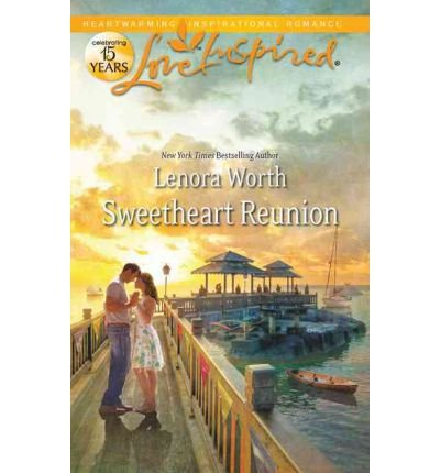 Sweetheart Reunion by Lenora Worth