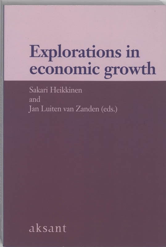 Explorations in Economic Growth: Essays In Measurement And Analysis by Sakari Heikkinen