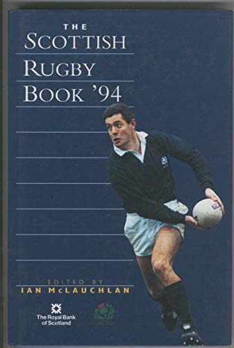 The Scottish Rugby Book '94 by Ian McLauchlan